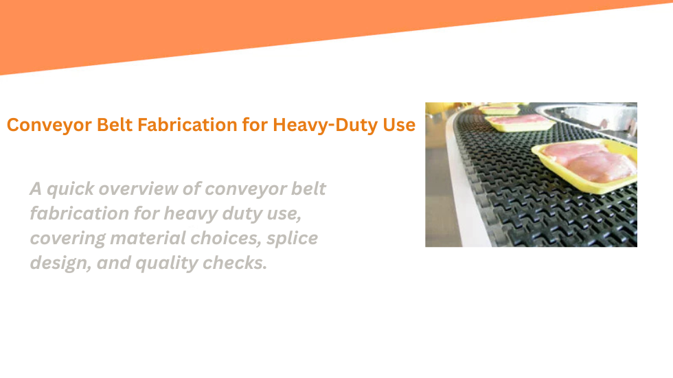 Conveyor Belt Fabrication for Heavy Duty Use